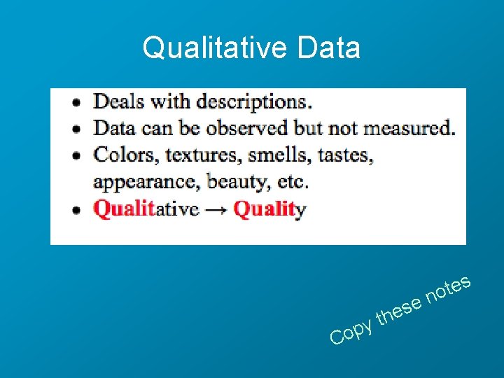 Qualitative Data e s e th y p Co s e t no 