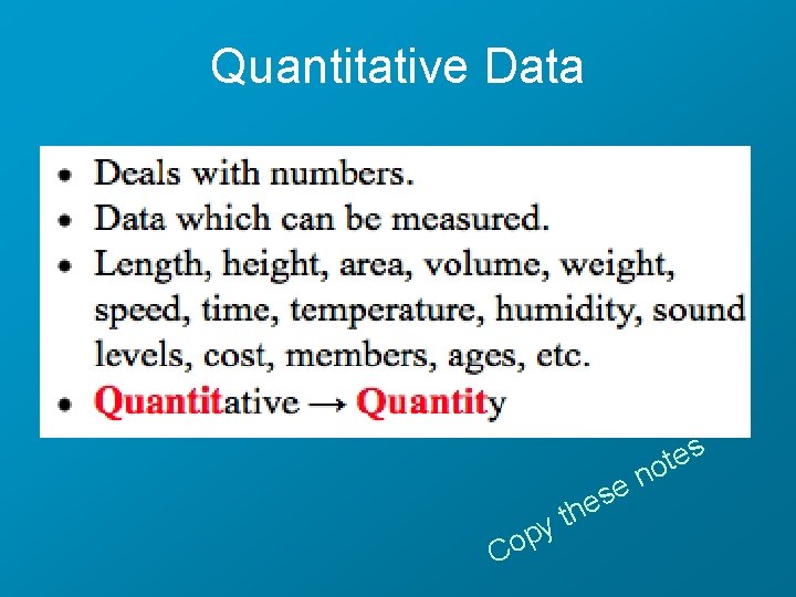 Quantitative Data s e t o n e y p Co s e th