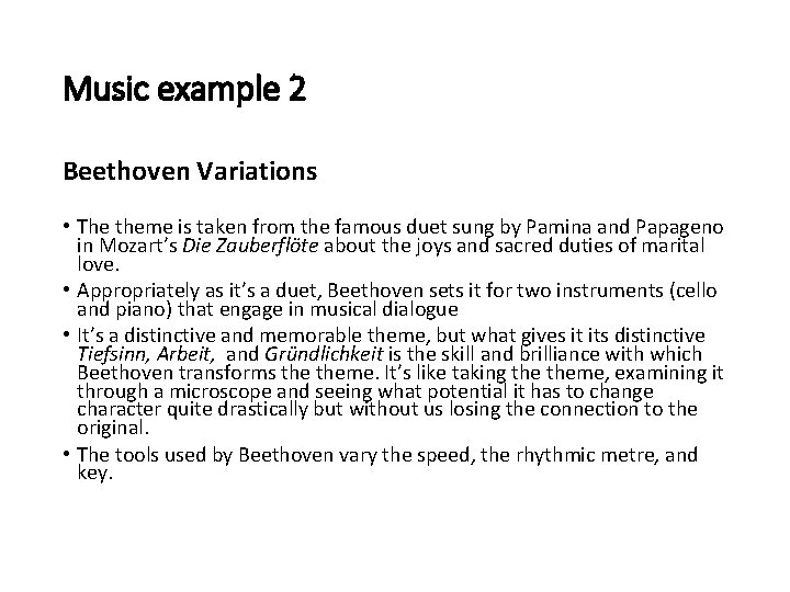 Music example 2 Beethoven Variations • The theme is taken from the famous duet