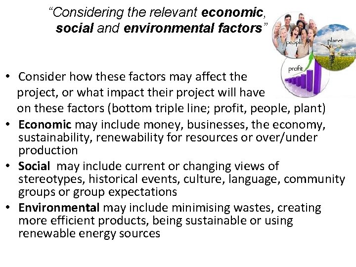 “Considering the relevant economic, social and environmental factors” • Consider how these factors may