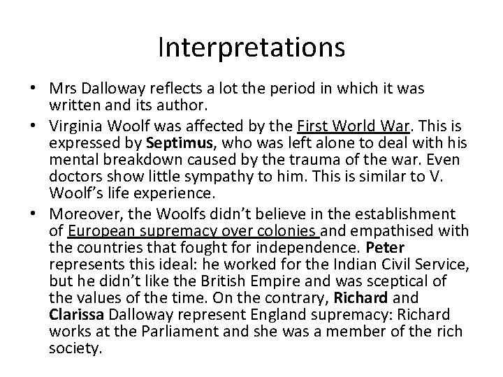 Interpretations • Mrs Dalloway reflects a lot the period in which it was written