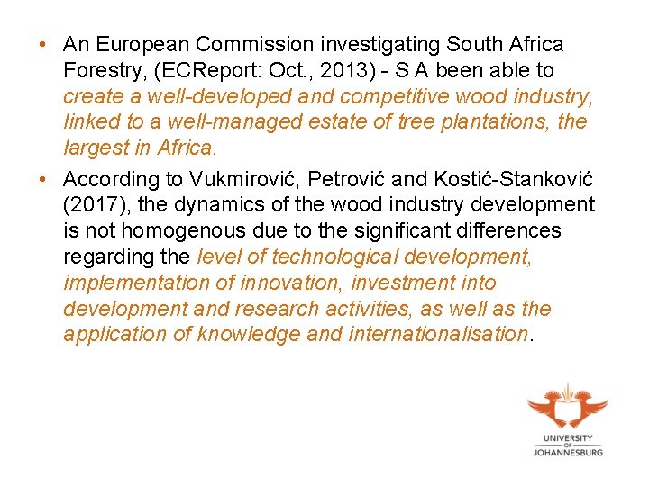  • An European Commission investigating South Africa Forestry, (ECReport: Oct. , 2013) -