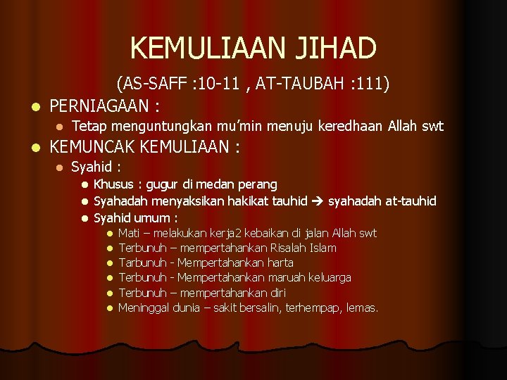 KEMULIAAN JIHAD (AS-SAFF : 10 -11 , AT-TAUBAH : 111) l PERNIAGAAN : l