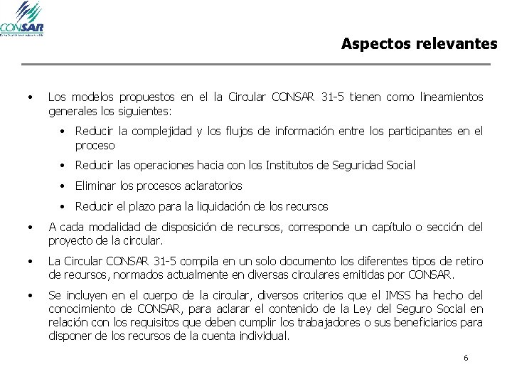 Aspectos relevantes • Los modelos propuestos en el la Circular CONSAR 31 -5 tienen Aspectos relevantes • Los modelos propuestos en el la Circular CONSAR 31 -5 tienen