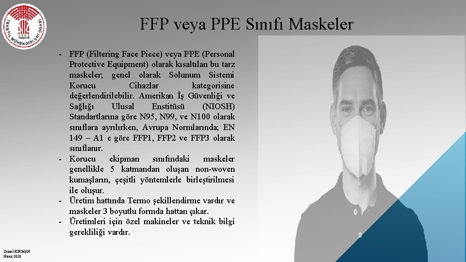 FFP veya PPE Sınıfı Maskeler - FFP (Filtering Face Piece) veya PPE (Personal Protective