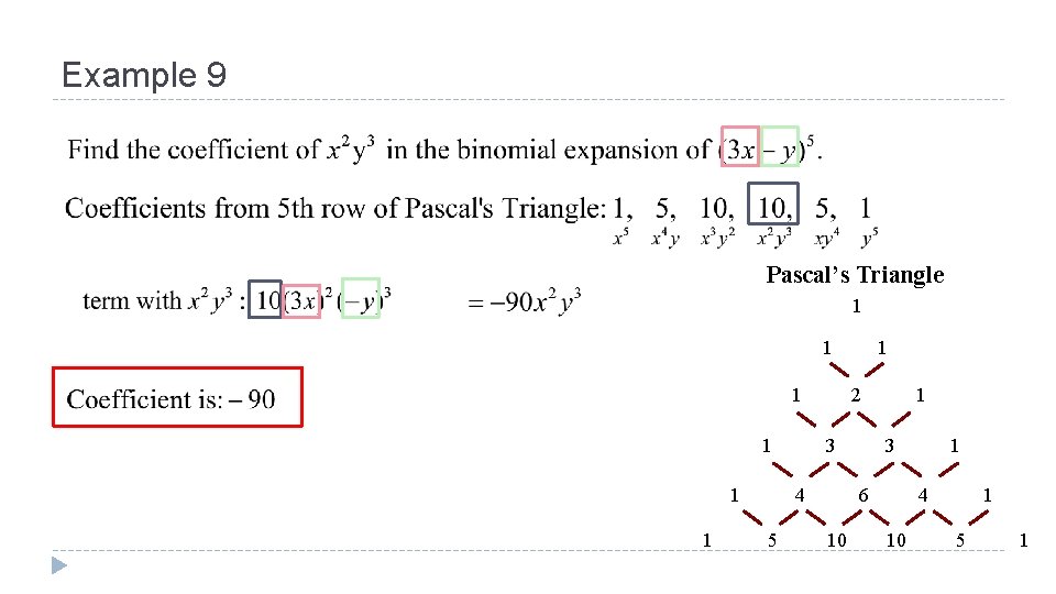 Example 9 Pascal’s Triangle 1 1 1 2 3 4 5 1 1 3