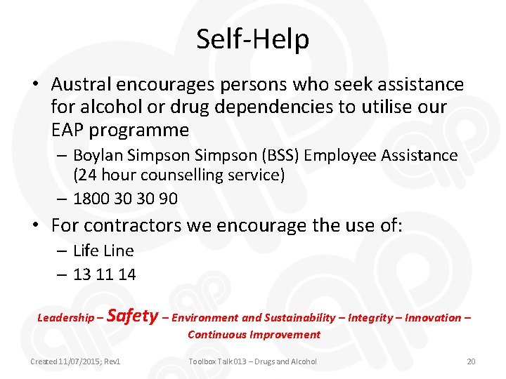 Self-Help • Austral encourages persons who seek assistance for alcohol or drug dependencies to
