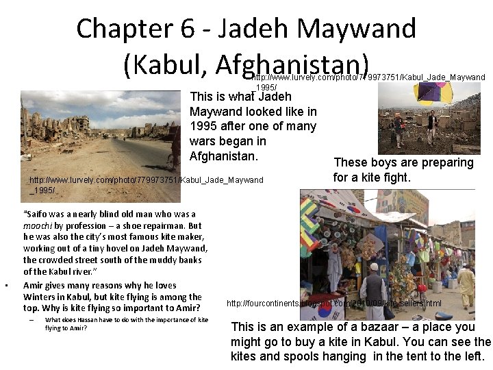 Chapter 6 - Jadeh Maywand (Kabul, Afghanistan) http: //www. lurvely. com/photo/779973751/Kabul_Jade_Maywand _1995/ This is