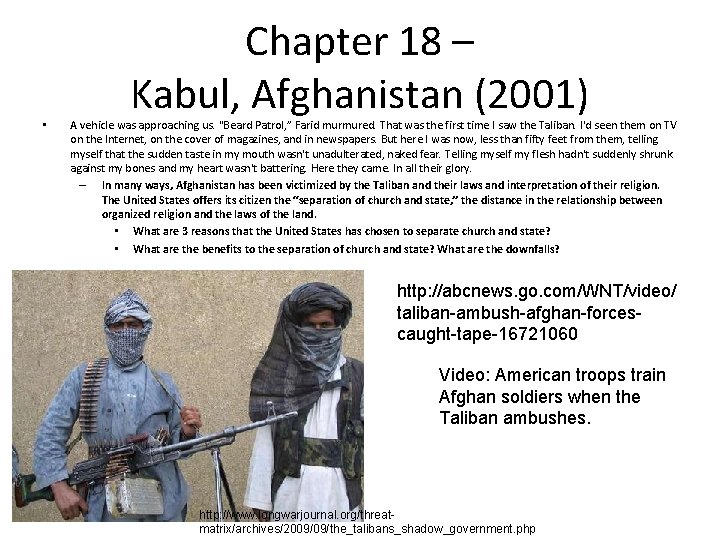  • Chapter 18 – Kabul, Afghanistan (2001) A vehicle was approaching us. "Beard