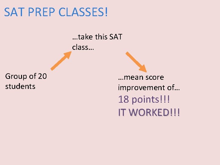 SAT PREP CLASSES! …take this SAT class… Group of 20 students …mean score improvement