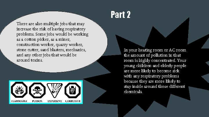 Part 2 There also multiple jobs that may increase the risk of having respiratory