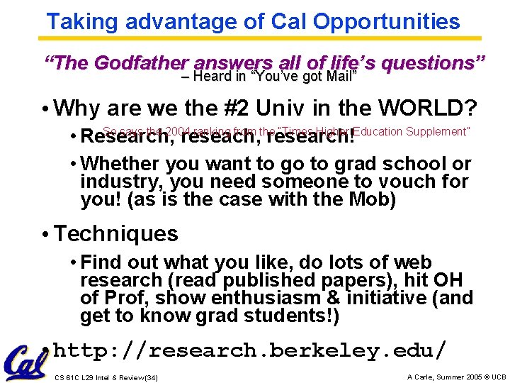 Taking advantage of Cal Opportunities “The Godfather answers all of life’s questions” – Heard