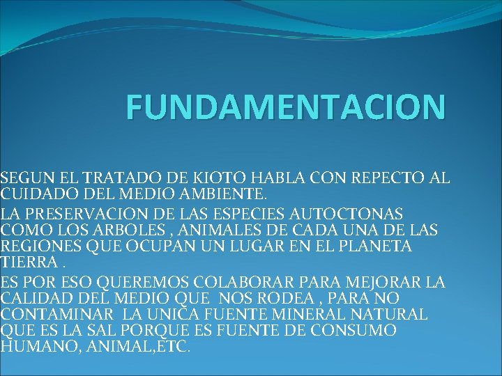 FUNDAMENTACION SEGUN EL TRATADO DE KIOTO HABLA CON REPECTO AL CUIDADO DEL MEDIO AMBIENTE.