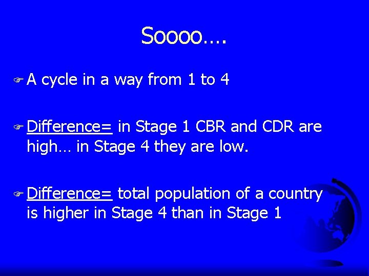 Soooo…. FA cycle in a way from 1 to 4 F Difference= in Stage