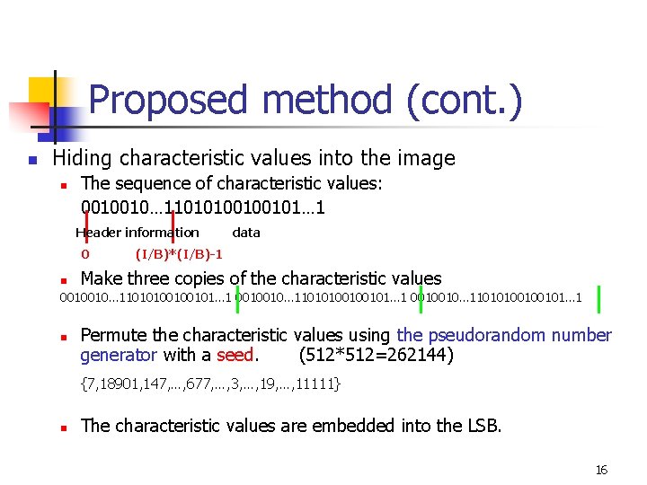 Proposed method (cont. ) n Hiding characteristic values into the image n The sequence