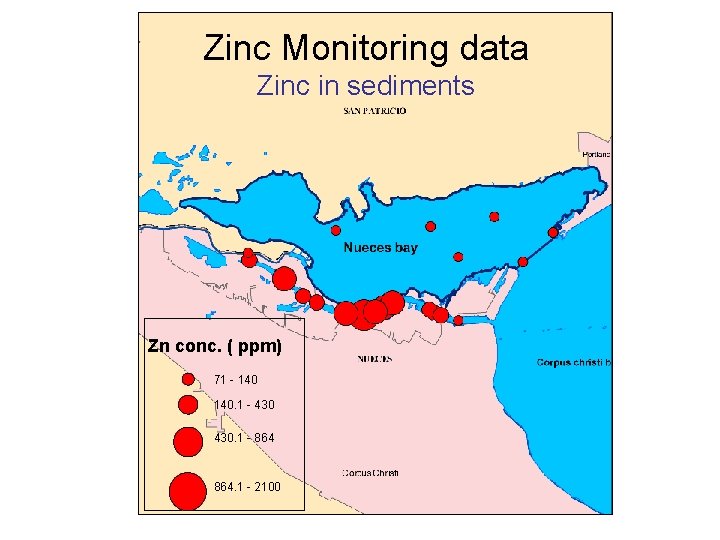 Zinc Monitoring data Zinc in sediments Zn conc. ( ppm) 71 - 140. 1