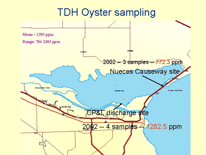 TDH Oyster sampling Mean = 1395 ppm Range: 704 -2483 ppm FM 0893 FM