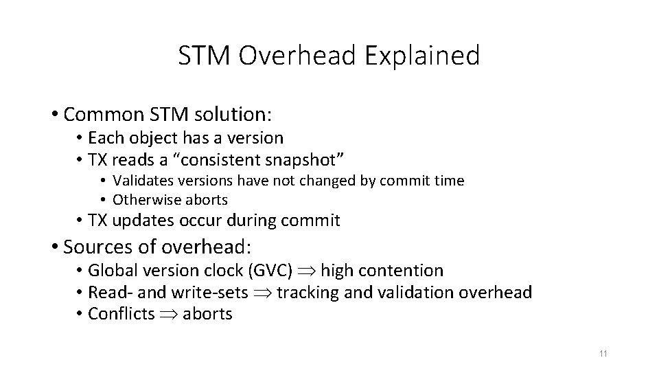 STM Overhead Explained • Common STM solution: • Each object has a version •