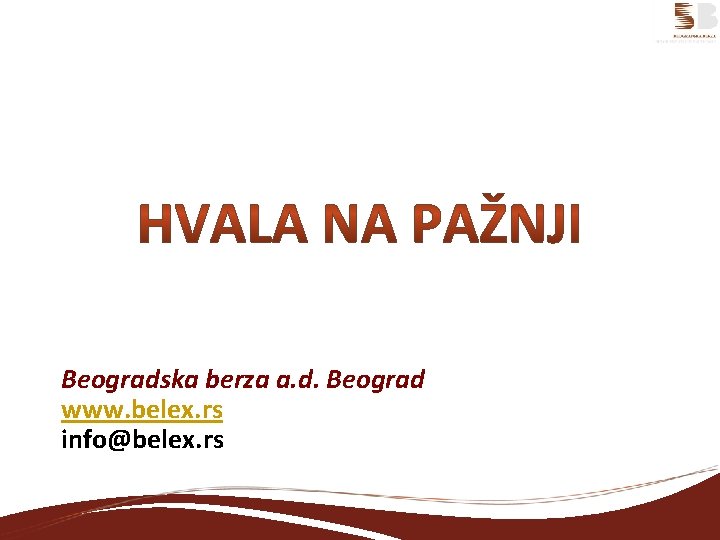 Beogradska berza a. d. Beograd www. belex. rs info@belex. rs 