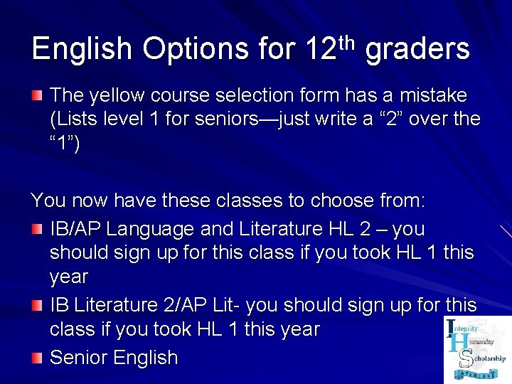 English Options for 12 th graders The yellow course selection form has a mistake