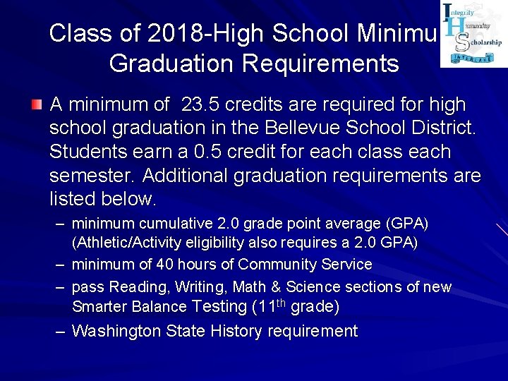 Class of 2018 -High School Minimum Graduation Requirements A minimum of 23. 5 credits