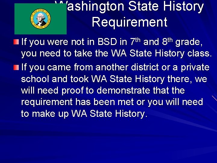 Washington State History Requirement If you were not in BSD in 7 th and