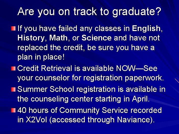 Are you on track to graduate? If you have failed any classes in English,