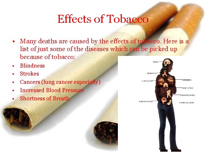TOBACCO Its Harmful and its Potentially Deadly Effects