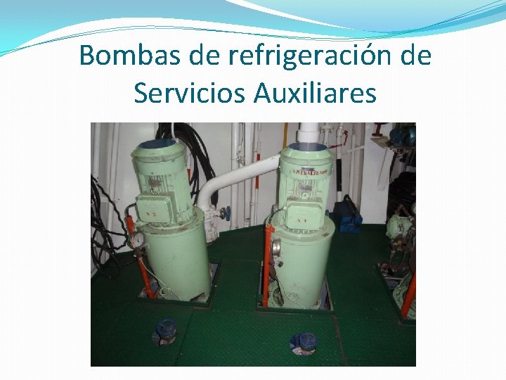 Bombas de refrigeración de Servicios Auxiliares 