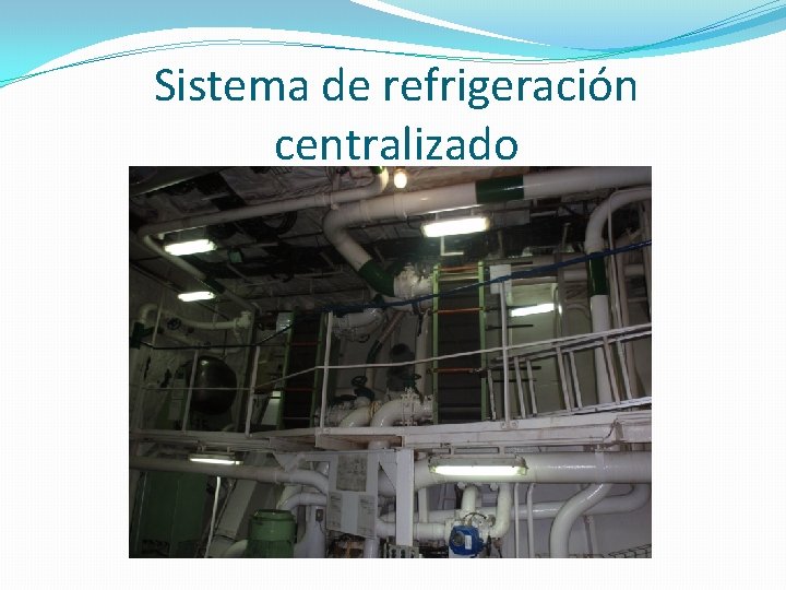 Sistema de refrigeración centralizado 