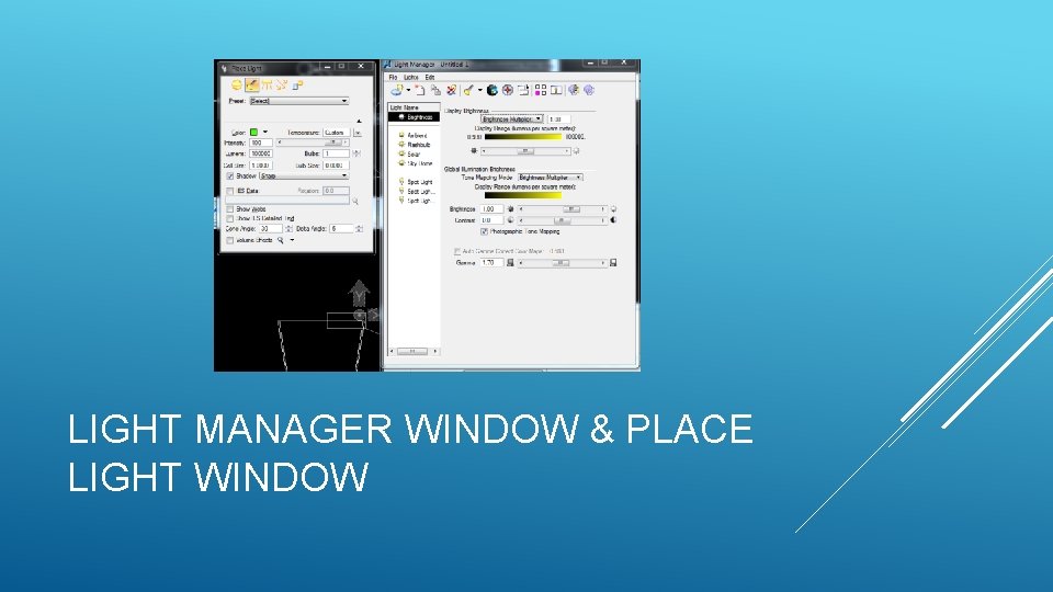 LIGHT MANAGER WINDOW & PLACE LIGHT WINDOW 