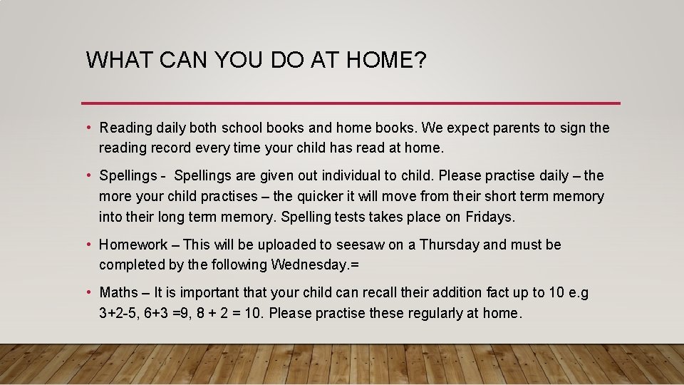 WHAT CAN YOU DO AT HOME? • Reading daily both school books and home