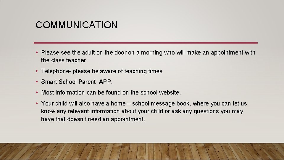 COMMUNICATION • Please see the adult on the door on a morning who will