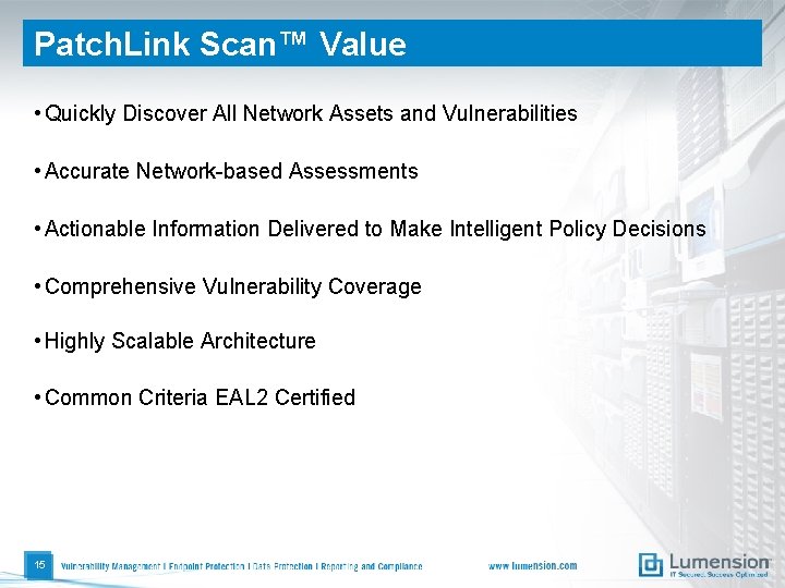 Patch. Link Scan™ Value • Quickly Discover All Network Assets and Vulnerabilities • Accurate
