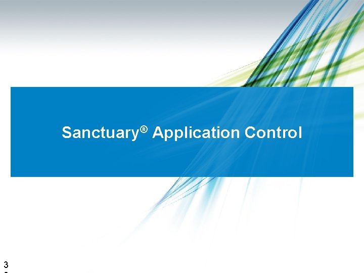 Sanctuary® Application Control 3 