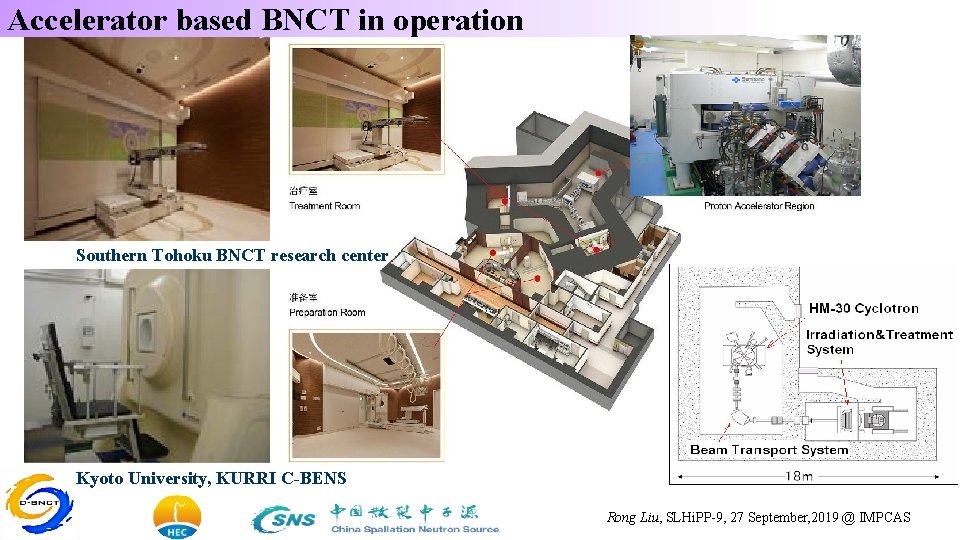 Accelerator based BNCT in operation Southern Tohoku BNCT research center Kyoto University, KURRI C-BENS