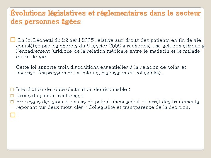 Évolutions législatives et réglementaires dans le secteur des personnes âgées � La loi Léonetti