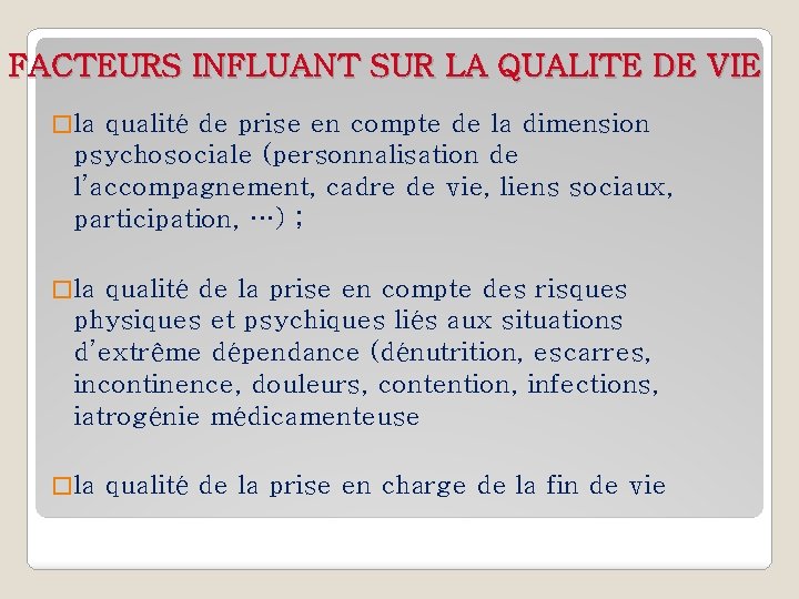 FACTEURS INFLUANT SUR LA QUALITE DE VIE � la qualité de prise en compte