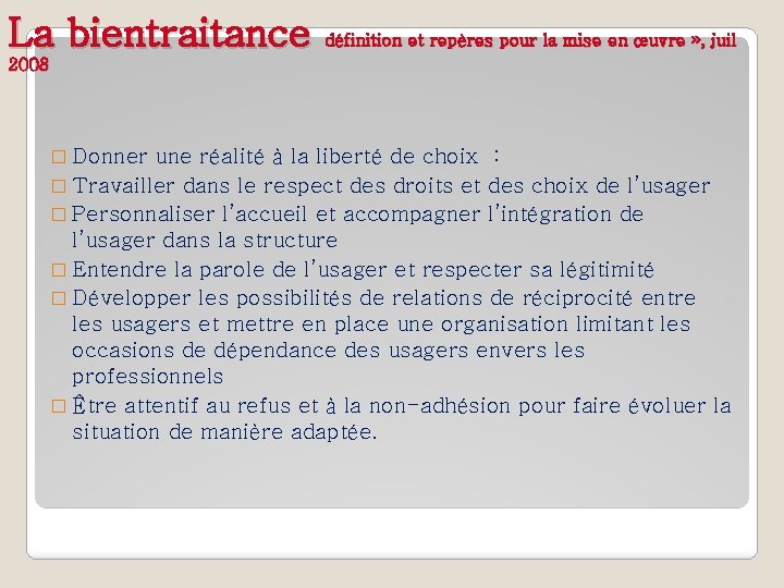 La bientraitance définition et repères pour la mise en œuvre » , juil 2008