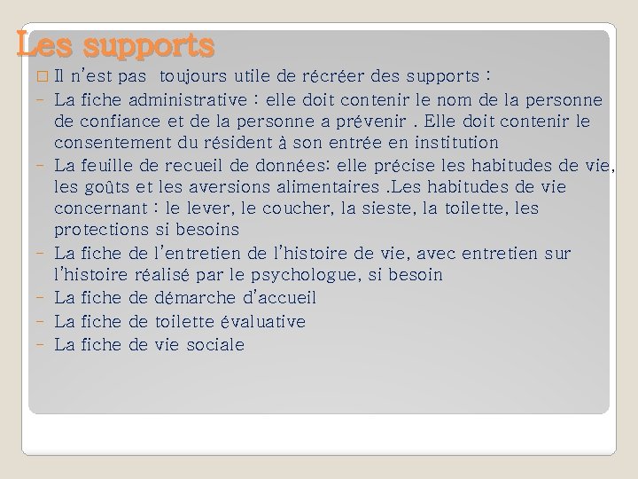 Les supports � Il - - - n’est pas toujours utile de récréer des