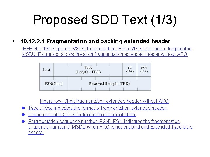 Proposed SDD Text (1/3) • 10. 12. 2. 1 Fragmentation and packing extended header