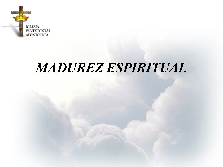 MADUREZ ESPIRITUAL 