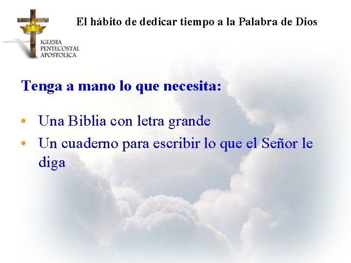 El hábito de dedicar tiempo a la Palabra de Dios Tenga a mano lo