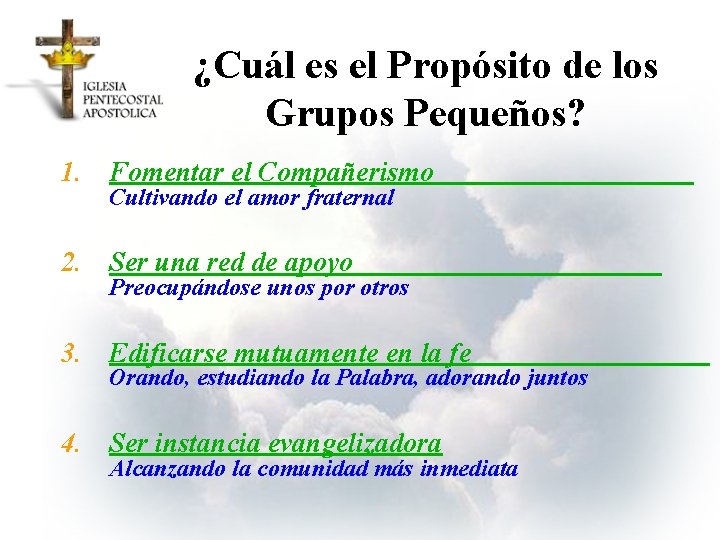 ¿Cuál es el Propósito de los Grupos Pequeños? 1. Fomentar el Compañerismo Cultivando el