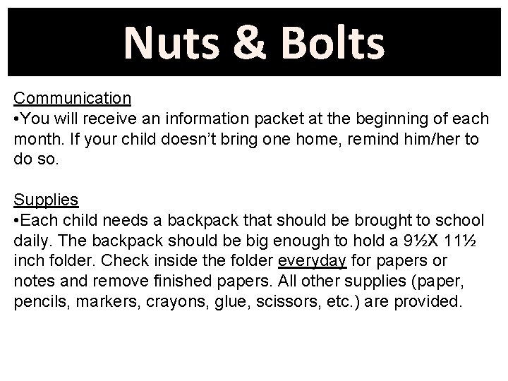 Nuts & Bolts Communication • You will receive an information packet at the beginning