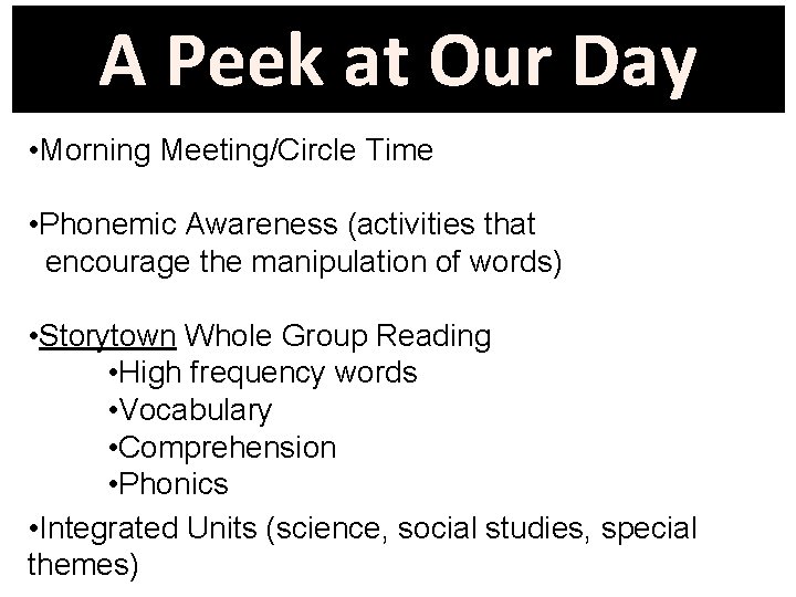 A Peek at Our Day • Morning Meeting/Circle Time • Phonemic Awareness (activities that