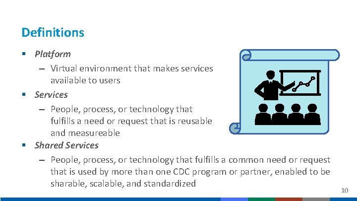 Definitions § Platform – Virtual environment that makes services available to users § Services