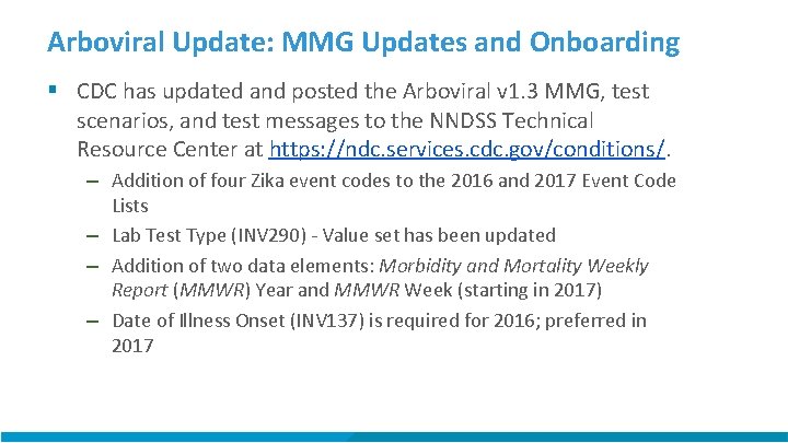 Arboviral Update: MMG Updates and Onboarding § CDC has updated and posted the Arboviral