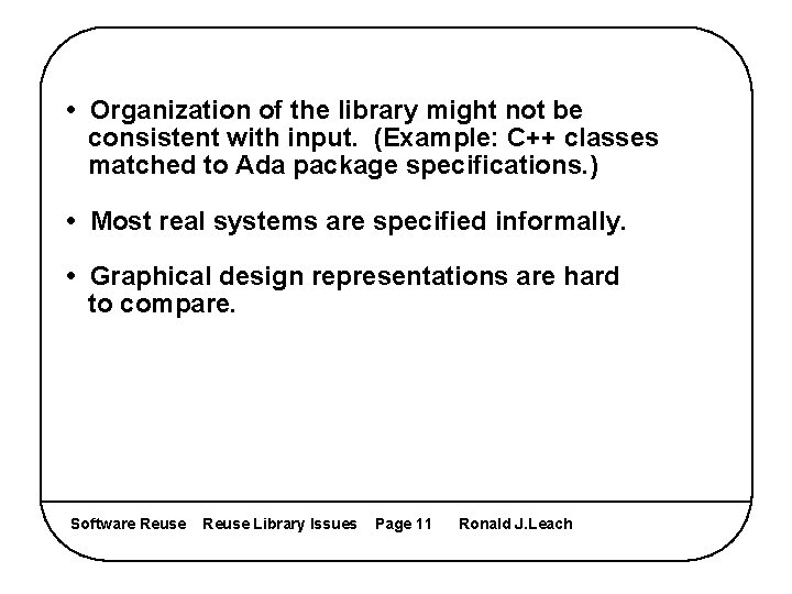  • Organization of the library might not be consistent with input. (Example: C++