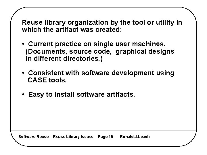 Reuse library organization by the tool or utility in which the artifact was created:
